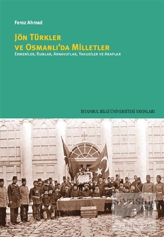 Jön Türkler ve Osmanlı'da Milletler Feroz Ahmad