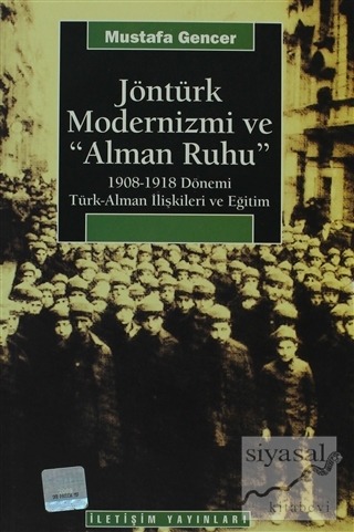 Jöntürk Modernizmi ve Alman Ruhu Mustafa Gencer