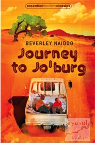 Journey to Jo'Burg (Essential Modern Classics) Beverley Naidoo