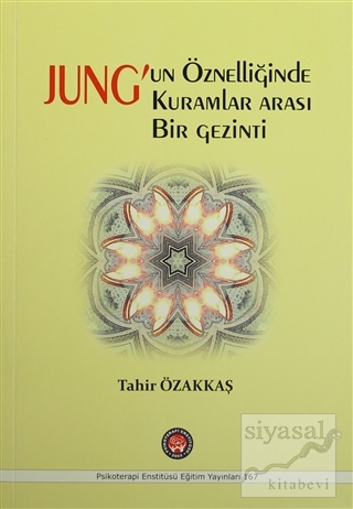 Jung'un Öznelliğinde Kuramlar Arası Bir Gezinti Tahir Özakkaş