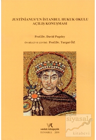 Justinianus'un İstanbul Hukuk Okulu Açılış Konuşması David Pugsley