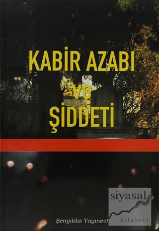 Kabir Azabı ve Şiddeti