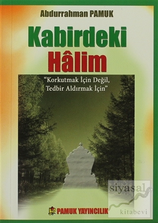 Kabirdeki Halim (Kıyamet-015 / P10) Abdurrahman Pamuk