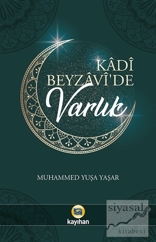 Kadi Beyzavi'de Varlık Muhammed Yuşa Yaşar