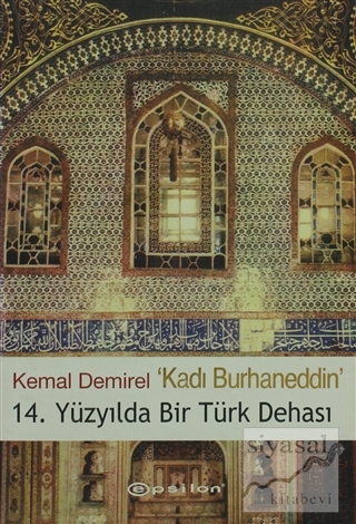 Kadı Burhaneddin 14. Yüzyılda Bir Türk Dehası Kemal Demirel