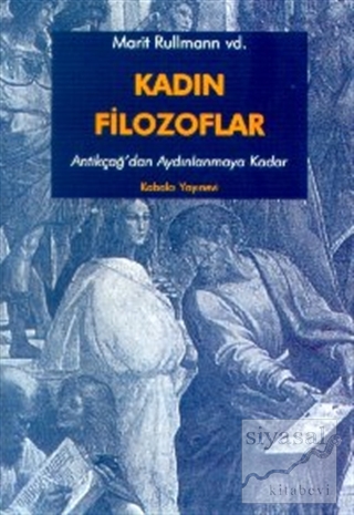 Kadın Filozoflar 1 Antikçağ'dan Aydınlanmaya Kadar