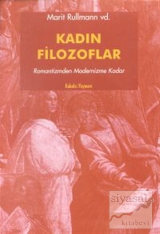 Kadın Filozoflar 2 Romantizmden Modernizme Kadar