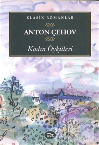 Kadın Öyküleri Anton Pavloviç Çehov