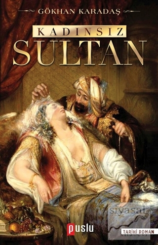 Kadınsız Sultan Gökhan Karadaş