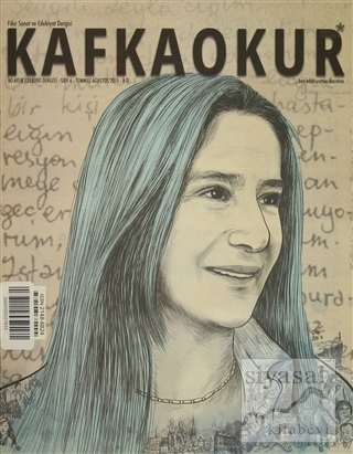 Kafka Okur Fikir Sanat ve Edebiyat Dergisi Sayı: 6 Temmuz-Ağustos 2015