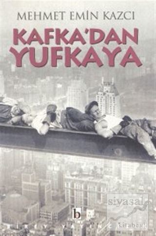 Kafka'dan Yufkaya Mehmet Emin Kazcı