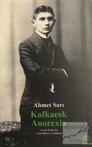 Kafkaesk Anorexia Ahmet Sarı