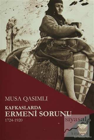 Kafkaslarda Ermeni Sorunu 1724-1920 Musa Qasımlı