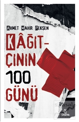 Kağıtçının 100 Günü Ahmet Mahir Pekşen