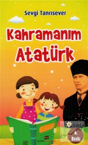 Kahramanım Atatürk Sevgi Tanrısever