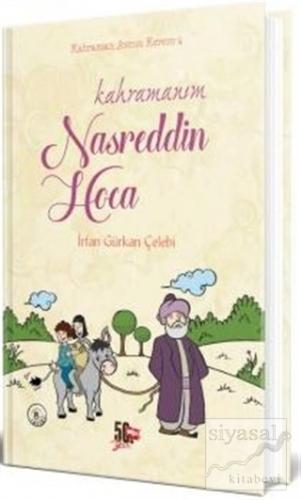 Kahramanım Nasreddin Hoca (Ciltli) İrfan Gürkan Çelebi