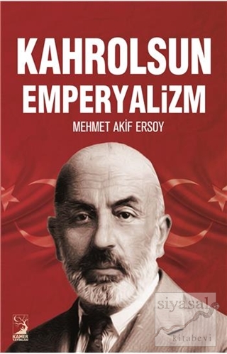 Kahrolsun Emperyalizm Mehmet Akif Ersoy