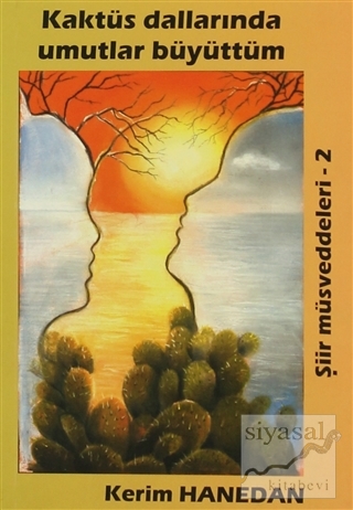 Kaktüs Dallarında Umutlar Büyüttüm