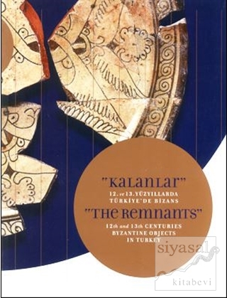 Kalanlar - 12. ve 13. Yüzyıllarda Türkiye'de Bizans Kolektif