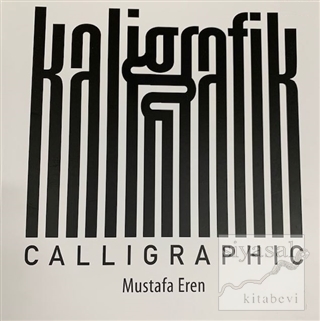 Kaligrafik - Calligraphic Ciltli (İadesiz) Mustafa Eren