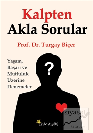 Kalpten Akla Sorular Turgay Biçer