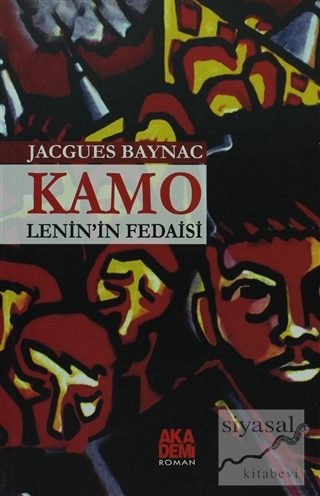 Kamo - Lenin'in Fedaisi Jacques Baynac