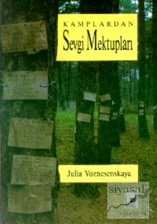 Kamplardan Sevgi Mektupları Sürgün ve Kamplardaki Siyasi Mahkum Kadınlar