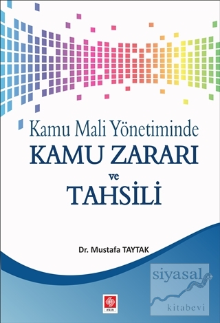 Kamu Mali Yönetiminde Kamu Zararı ve Tahsili