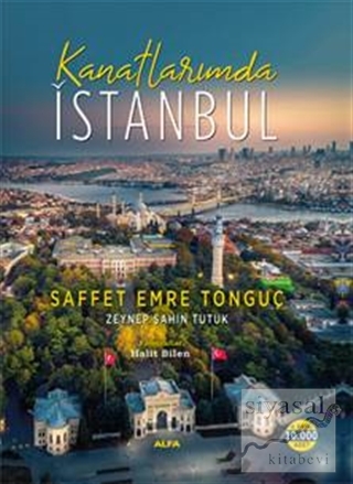 Kanatlarımda İstanbul (Ciltli) Saffet Emre Tonguç