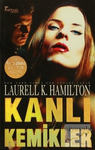 Kanlı Kemikler Bir Anita Blake Vampir Avcısı Romanı Laurell K. Hamilto