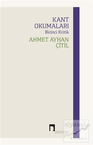 Kant Okumaları - Birinci Kritik Ahmet Ayhan Çitil