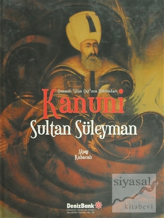 Kanuni Sultan Süleyman (Ciltli) Alpay Kabacalı