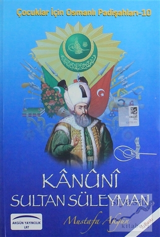 Kanuni Sultan Süleyman Mustafa Akgün