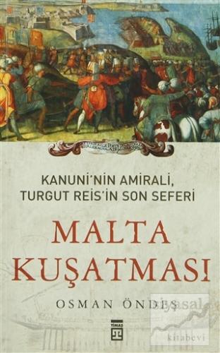 Kanuni'nin Amirali, Turgut Reis'in Son Seferi - Malta Kuşatması Osman 