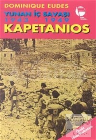Kapetanios Yunan İç Savaşı 1943-1949 Dominique Eudes