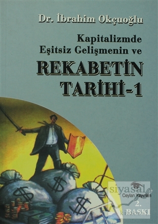 Kapitalizmde Eşitsiz Gelişmenin ve Rekabetin Tarihi 1 İbrahim Okçuoğlu