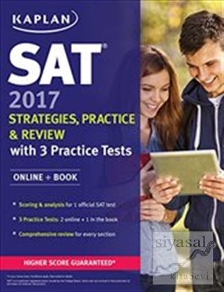 Kaplan SAT 2017 Strategies, Practice, and Review with 3 Practice Tests