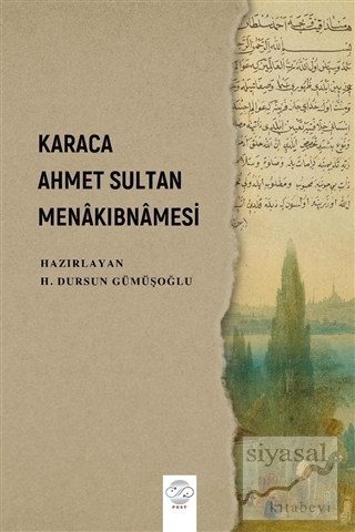 Karaca Ahmet Sultan Menakıbnamesi H. Dursun Gümüşoğlu