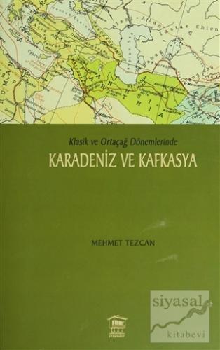 Karadeniz ve Kafkasya Mehmet Tezcan