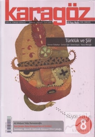 Karagöz Şiir ve Temaşa Dergisi Sayı: 8 2009 - Temmuz/Ağustos/Eylül Yıl