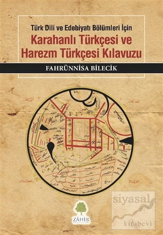 Karahanlı Türkçesi ve Harezm Türkçesi Kılavuzu Fahrünnisa Bilecik