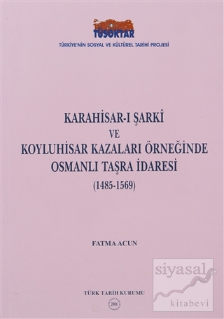 Karahisar-ı Şarki ve Koyluhisar Kazaları Örneğinde Osmanlı Taşra İdare