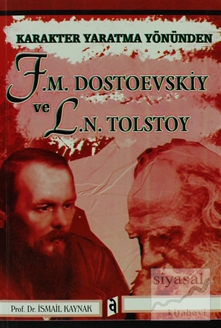 Karakter Yaratma Yönünden F.M. Dostoevskiy ve L.N. Tolstoy İsmail Kayn