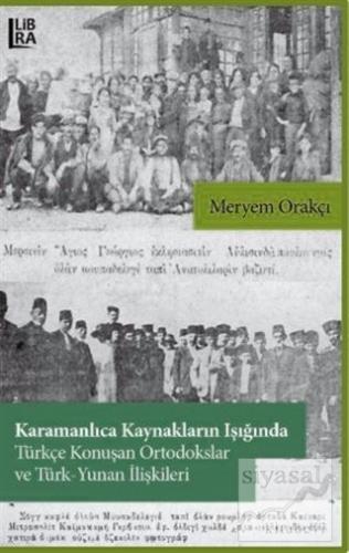 Karamanlıca Kaynakların Işığında Türkçe Konuşan Ortodokslar ve Türk-Yu
