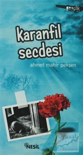 Karanfil Secdesi Ahmet Mahir Pekşen