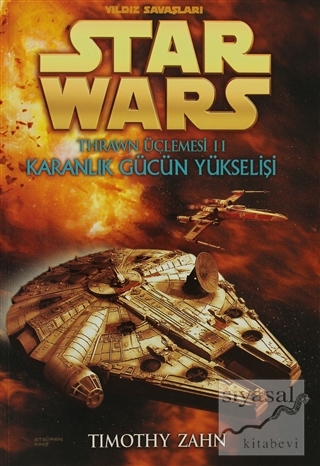 Karanlık Gücün Yükselişi - Yıldız Savaşları Star Wars Thrawn Üçlemesi 