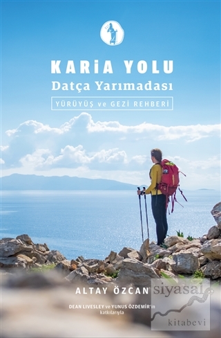 Karia Yolu Datça Yarımadası - Yürüyüş ve Gezi Rehberi Altay Özcan