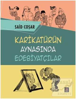 Karikatürün Aynasında Edebiyatçılar Said Coşar