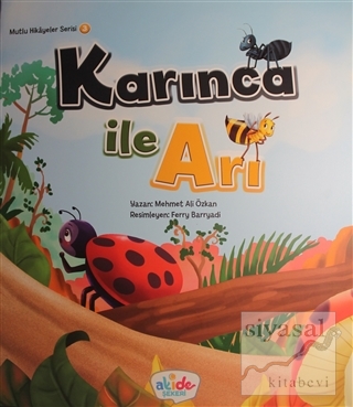 Karınca İle Arı - Mutlu Hikayeler Serisi 3 Mehmet Ali Özkan