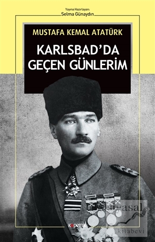 Karlsbad'da Geçen Günlerim Mustafa Kemal Atatürk